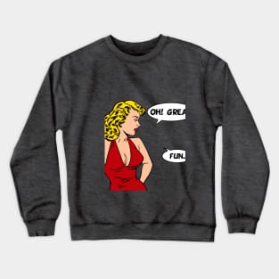 OhGreatFun Crewneck Sweatshirt